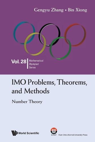 Imo Problems, Theorems, And Methods: Number Theory  by Bin Xiong (East China Normal University, China) at Abbey's Bookshop, 