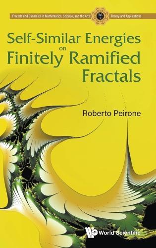 Self-similar Energies On Finitely Ramified Fractals  by Roberto Peirone (University Of Rome Tor Vergata, Italy) at Abbey's Bookshop, 