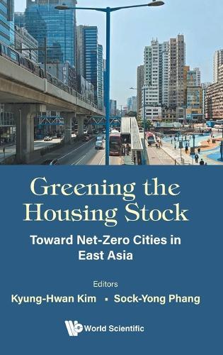 Greening The Housing Stock: Toward Net-zero Cities In East Asia