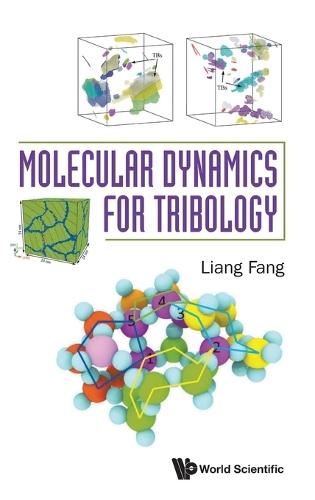Molecular Dynamics For Tribology  by Liang Fang (Xiamen University Tan Kah Kee College, China) at Abbey's Bookshop, 