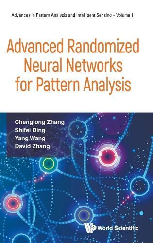 Advanced Randomized Neural Networks For Pattern Analysis