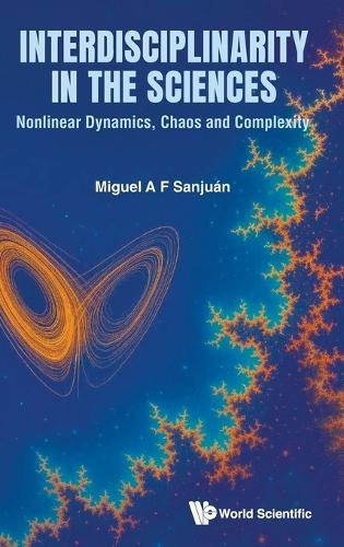 Interdisciplinarity In The Sciences: Nonlinear Dynamics, Chaos And Complexity