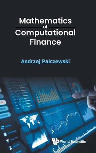 Mathematics Of Computational Finance  by Andrzej Palczewski (Univ Of Warsaw, Poland) at Abbey's Bookshop, 