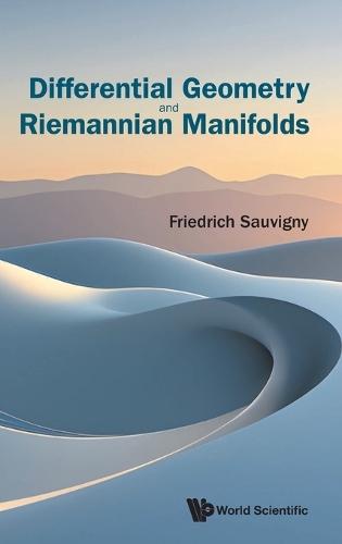 Differential Geometry And Riemannian Manifolds  by Friedrich Sauvigny (Brandenburg University Of Technology Cottbus-senftenberg, Germany) at Abbey's Bookshop, 