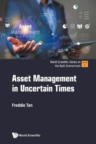 Asset Management In Uncertain Times  by Freddie Tan (National University Of Singapore, Singapore) at Abbey's Bookshop, 