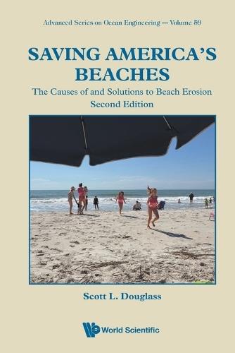 Saving America's Beaches: The Causes Of And Solutions To Beach Erosion