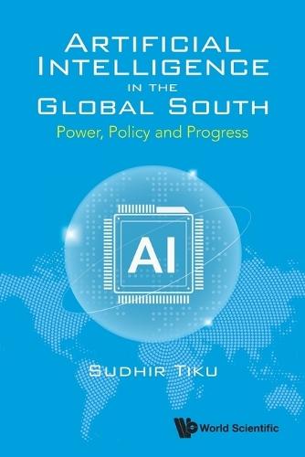 Artificial Intelligence In The Global South: Power, Policy And Progress