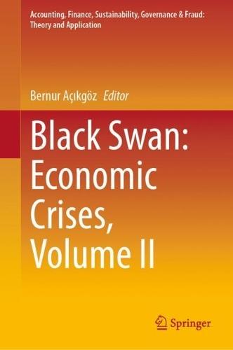 Black Swan: Economic Crises, Volume II  by Bernur Açıkgöz at Abbey's Bookshop, 