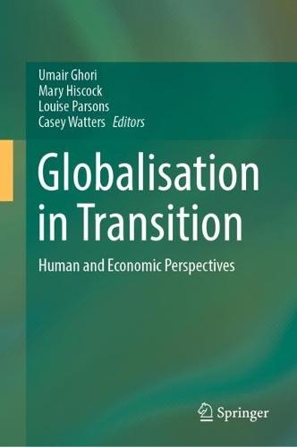 Globalisation in Transition: Human and Economic Perspectives  by Umair Ghori at Abbey's Bookshop, 