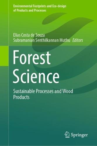 Forest Science: Sustainable Processes and Wood Products  by Elias Costa de Souza at Abbey's Bookshop, 