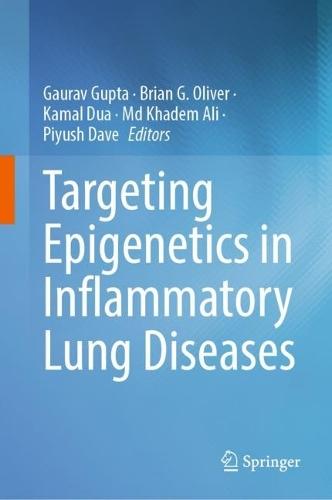 Targeting Epigenetics in Inflammatory Lung Diseases  by Gaurav Gupta at Abbey's Bookshop, 