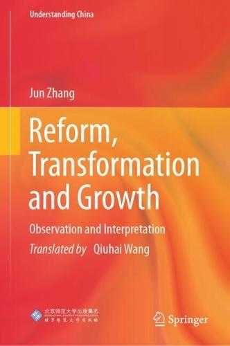 Reform, Transformation and Growth: Observation and Interpretation  by Jun Zhang at Abbey's Bookshop, 
