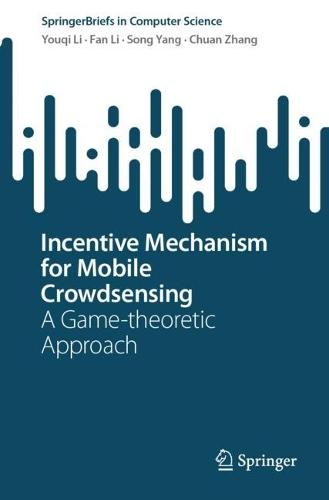 Incentive Mechanism for Mobile Crowdsensing: A Game-theoretic Approach  by Youqi Li at Abbey's Bookshop, 