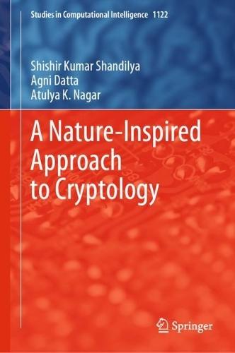A Nature-Inspired Approach to Cryptology  by Shishir Kumar Shandilya at Abbey's Bookshop, 