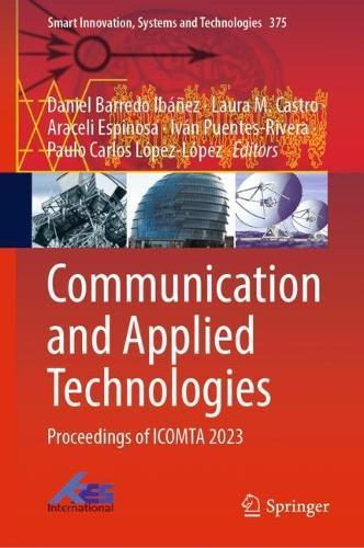 Communication and Applied Technologies: Proceedings of ICOMTA 2023  by Daniel Barredo Ibáñez at Abbey's Bookshop, 