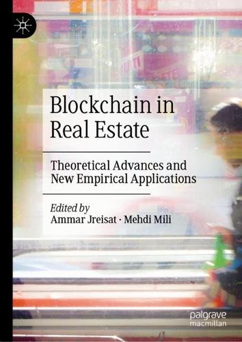 Blockchain in Real Estate: Theoretical Advances and New Empirical Applications  by Ammar Jreisat at Abbey's Bookshop, 