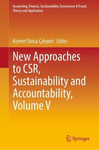New Approaches to CSR, Sustainability and Accountability, Volume V  by Kıymet Tunca Çalıyurt at Abbey's Bookshop, 