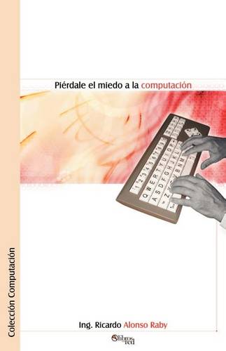Pierdale el Miedo a la Computacion  by Ricardo Alonso Raby at Abbey's Bookshop, 