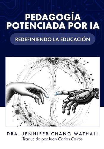 Pedagogía Potenciada Por Ia: Redefiniendo La Educación  by Juan Carlos Cairos at Abbey's Bookshop, 