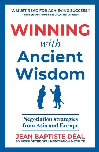 Game Theory For Everyday Life: A Practical Guide To Making Better Decisions At Work, In Relationships, And With Your Money (No Math Required)