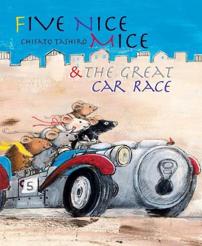 Five Nice Mice & the Great Car Race  by Chisato Tashiro at Abbey's Bookshop, 