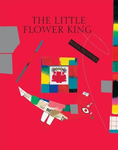 Little Flower King, The  by K Pacovska at Abbey's Bookshop, 
