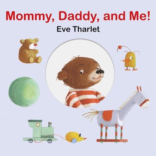 Mommy, Daddy, and Me!  by E Tharlet at Abbey's Bookshop, 