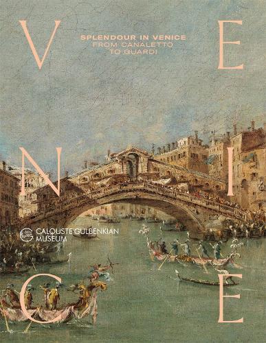 Splendour in Venice: From Canaletto to Guardi  by Alberto Craievich at Abbey's Bookshop, 