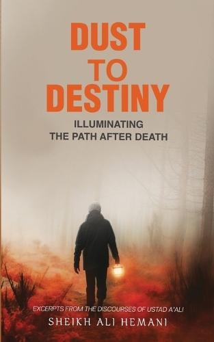 Dust to Destiny: Illuminating the path after death