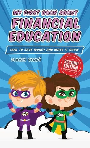 My First Book about Financial Education: How to save money and make it grow  by Floren Verdú at Abbey's Bookshop, 