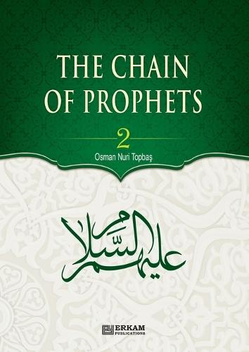The Chain of Prophets (as) - Vol.2 [Students book] - Islamic Studies Textbook: The History of the Prophets according to the Quran  by Osman Nuri Topba&#351; at Abbey's Bookshop, 