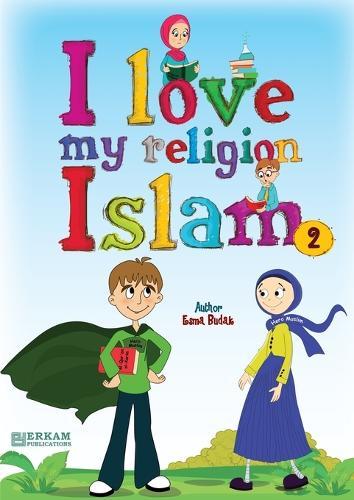 I Love my Religion 'Islam' - Vol.2: English Translation of Turkish Title - Islam Dinimi Seviyorum. 2  by Faruk Kanger at Abbey's Bookshop, 