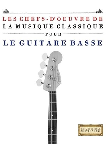 Les Chefs-d'oeuvre de la Musique Classique pour le Violon: Pièces faciles de Bach, Beethoven, Brahms, Haendel, Haydn, Mozart, Schubert, Tchaïkovski, Vivaldi et Wagner