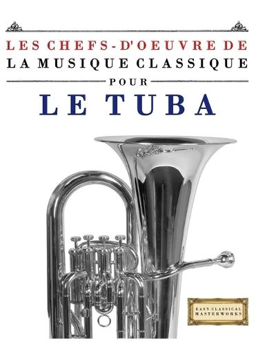 Les Chefs-d'oeuvre de la Musique Classique pour la Flûte Traversière: Pièces faciles de Bach, Beethoven, Brahms, Haendel, Haydn, Mozart, Schubert, Tchaïkovski, Vivaldi et Wagner