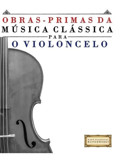 J. S. Bach para o Violoncelo: 10 peças fáciles para o Violoncelo livro para principiantes