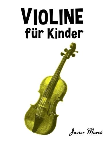 Violine für Kinder: Weihnachtslieder, Klassische Musik, Kinderlieder, Traditionelle Lieder und Volkslieder!