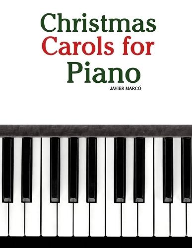 Ultimate Christmas Piano Solos: Collection of fun and popular Christmas songs for the pre-intermediate pianist