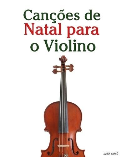 Classici Assoli per Violino: Con musiche di Bach, Mozart, Beethoven, Vivaldi e altri compositori