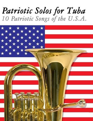 Patriotic Solos for Flute: 10 Patriotic Songs of the U.S.A.
