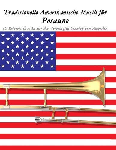 Musique Traditionnelle Américaine pour l'Alto: 10 Chansons Patriotiques des États-Unis