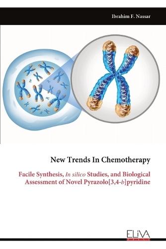 New Trends In Chemotherapy: Facile Synthesis, In silico Studies, and Biological Assessment of Novel Pyrazolo[3,4-b]pyridine  by Ibrahim F Nassar at Abbey's Bookshop, 