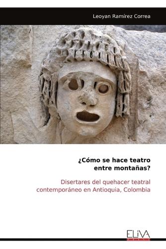 ¿Cómo se hace teatro entre montañas?