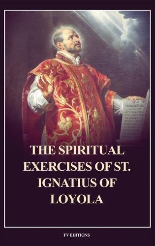 The Spiritual Exercises of St. Ignatius of Loyola: Easy to Read Layout  by Saint Ignatius Of Loyola at Abbey's Bookshop, 