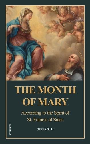 The Month of Mary, According to the Spirit of St. Francis of Sales: Easy-to-Read Layout  by Don Gaspar Gilli at Abbey's Bookshop, 