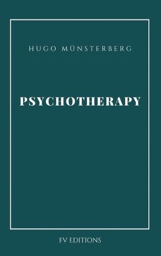Psychotherapy: Easy-to-Read Layout  by Hugo Münsterberg at Abbey's Bookshop, 
