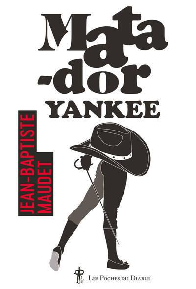 Matador Yankee  by Jean-Baptiste Maudet at Abbey's Bookshop, 