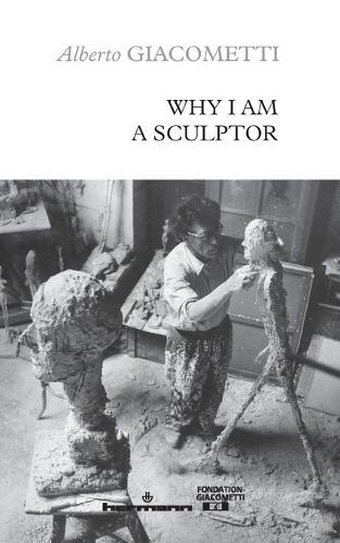 Why I am a sculptor  by Alberto Giacometti at Abbey's Bookshop, 