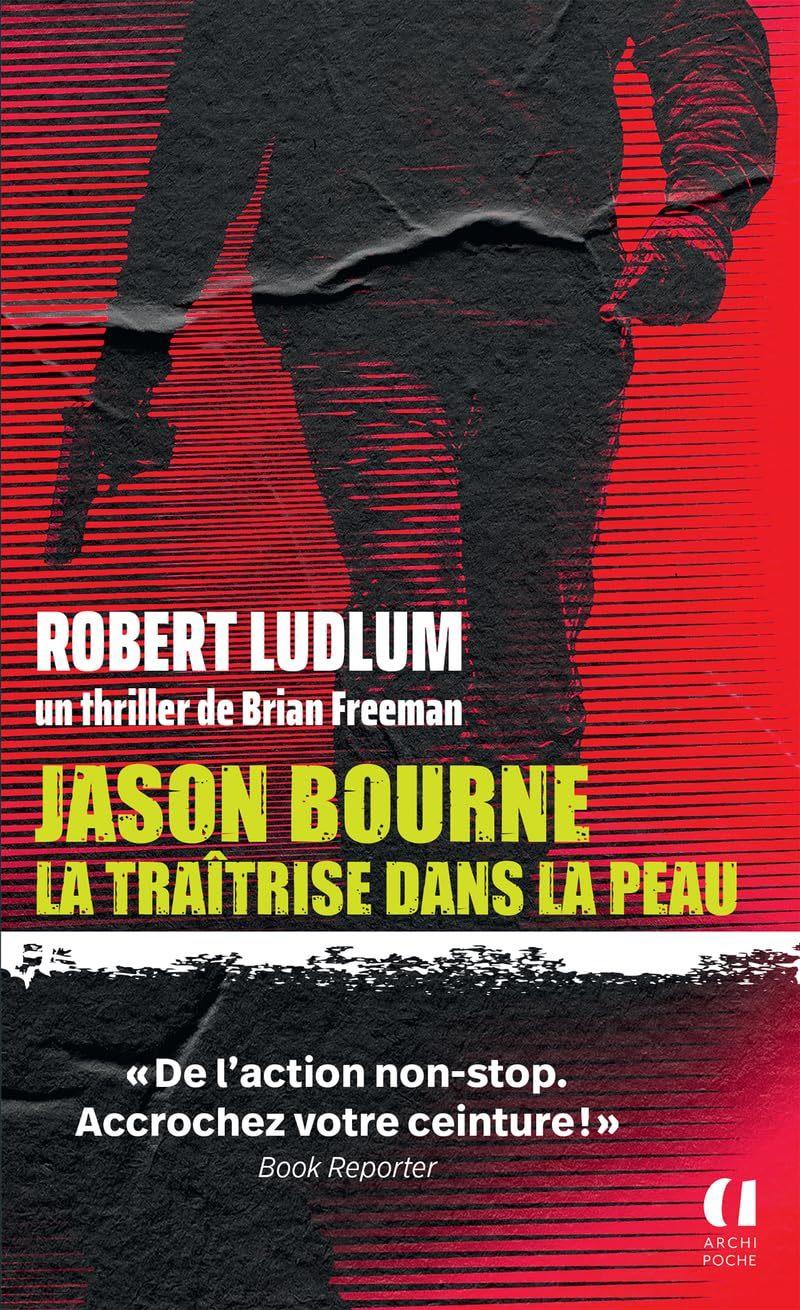 Jason Bourne - La traîtrise dans la peau  by Robert Ludlum at Abbey's Bookshop, 