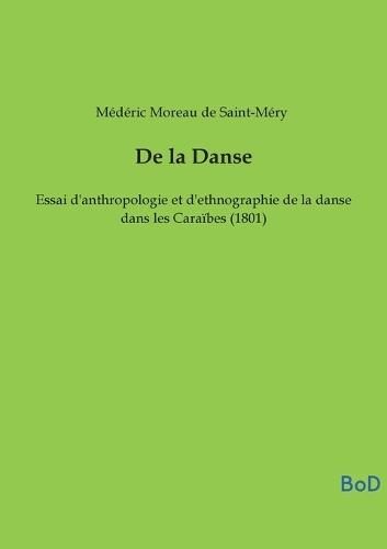 De la Danse: Essai d'anthropologie et d'ethnographie de la danse dans les Caraïbes (1801)