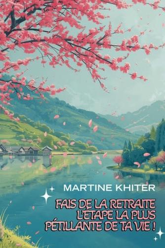 Fais de la retraite l'étape la plus pétillante de ta vie  by Martine Khiter at Abbey's Bookshop, 